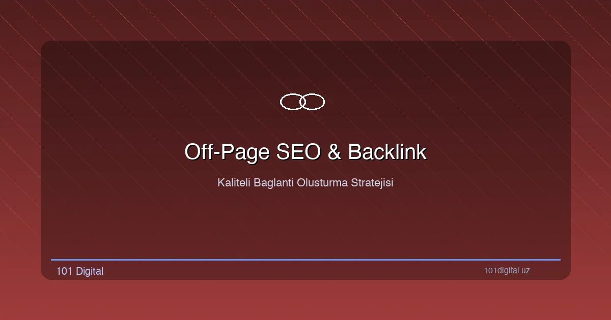Off-Page SEO ve backlink stratejisi: kaliteli bağlantı oluşturma yöntemleri