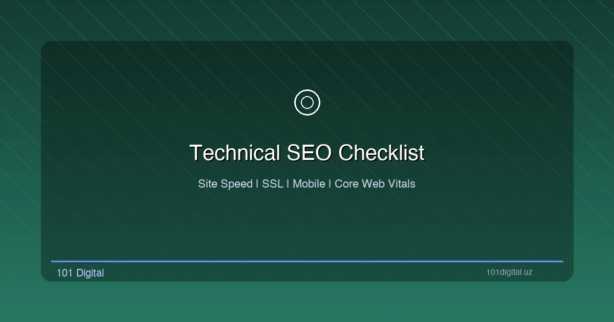 Technical SEO checklist: site speed, SSL, mobile compatibility, and XML sitemap
