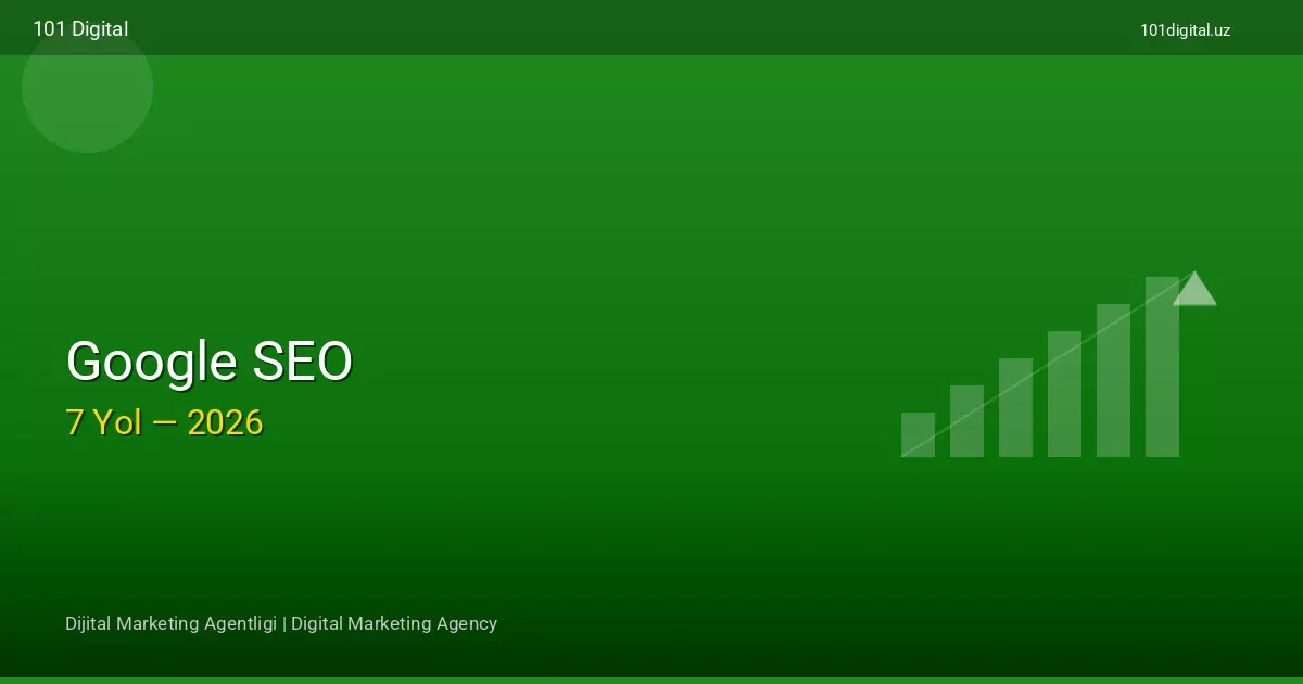 O'zbekistonda Google'da Yuqori O'rinlarga Chiqishning 7 Usuli (2026)